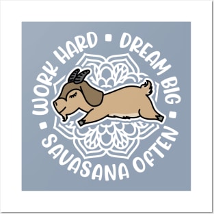 Work Hard Dream Big Savasana Often Goat Yoga Fitness Funny Posters and Art